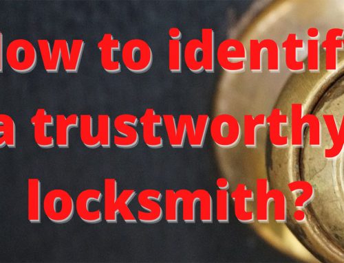 How to identify a trustworthy locksmith?