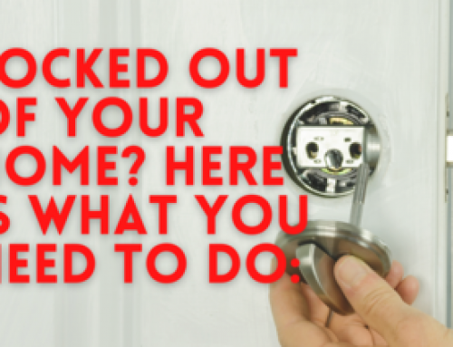 Locked out of your home? Here is what you need to do: